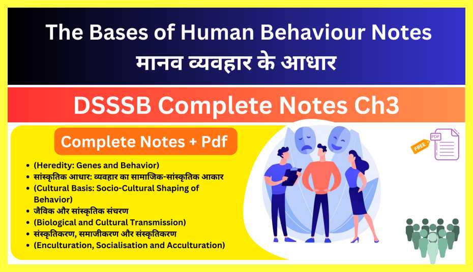 The Bases of Human Behaviour Notes in Hindi Ch3 (PDF)