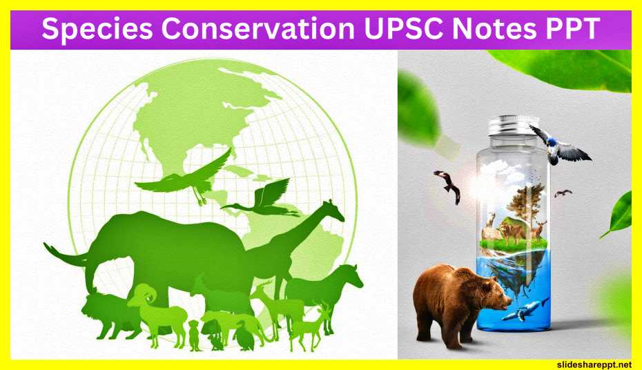 Species-Conservation-UPSC-Notes-PPT