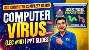 SSC Computer Complete Batch Computer Virus PPT Slides LEC 10