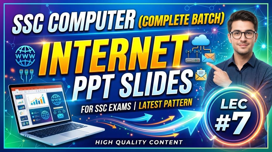SSC Computer Complete Batch Internet PPT Slides (LEC #7)
