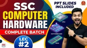 SSC-Computer-Hardware-Complete-Batch-PPT-Slides-LEC-2