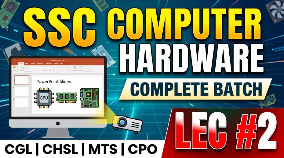 SSC-Computer-Hardware-Complete-Batch-PPT-Slides-LEC-2