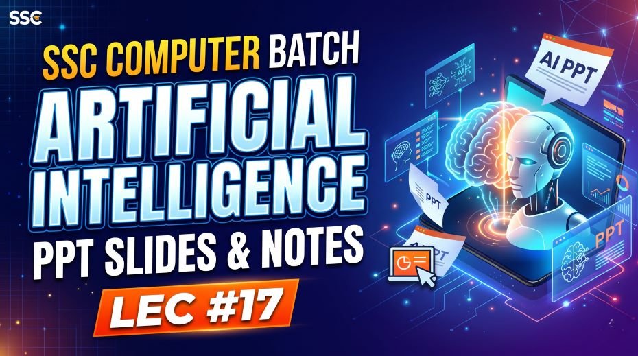 SSC Computer Batch Artificial intelligence PPT Slides LEC 17