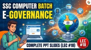 SSC Computer Batch E-Governance PPT Slides (LEC #18)