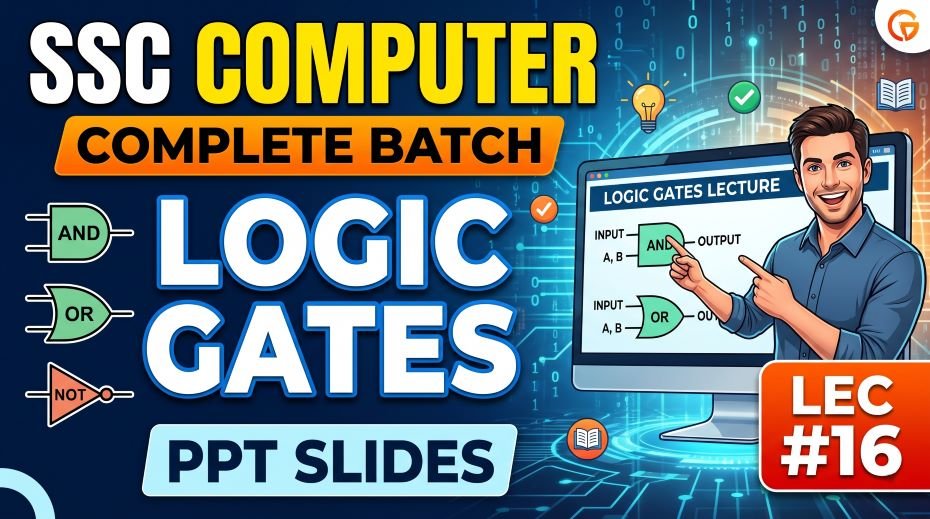 SSC Computer Batch Logic Gates PPT Slides (LEC #16)