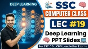 SSC Computer Class Deep Learning PPT Slides (LEC #19)