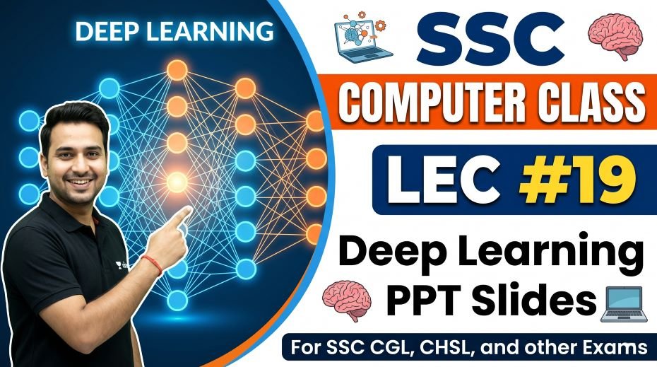 SSC Computer Class Deep Learning PPT Slides (LEC #19)