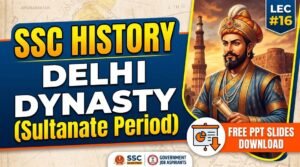 SSC History Delhi Dynasty PPT Slides Download (LEC #16)