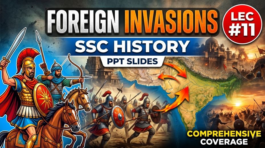 SSC History Foreign Invasion PPT Slides (LEC #11) Download 2 SSC History Foreign Invasion PPT Slides (LEC #11) Download