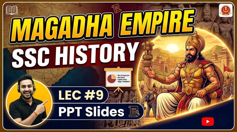 SSC History Magadha Empire PPT Slides LEC #9 2 SSC History Magadha Empire PPT Slides LEC #9