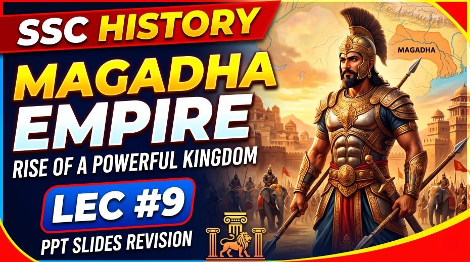 SSC History Magadha Empire PPT Slides LEC #9
