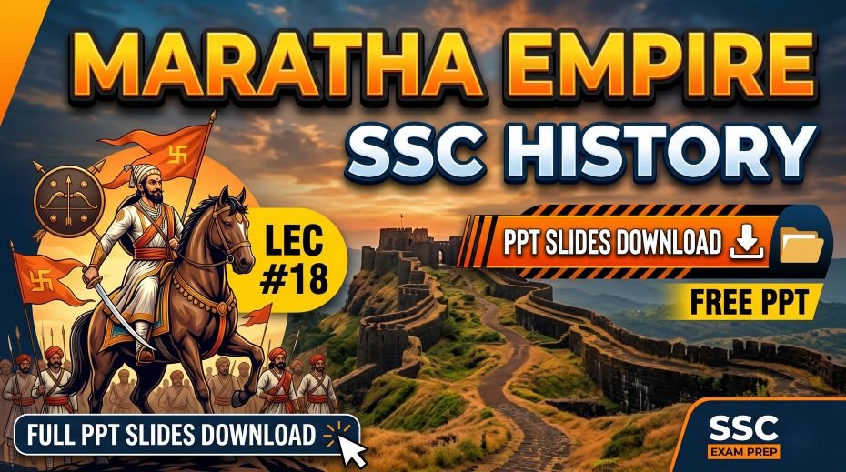 SSC History Maratha Empire PPT Slides Download (LEC #18)