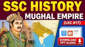 SSC History Mughal Empire PPT Slides Download (LEC #17)