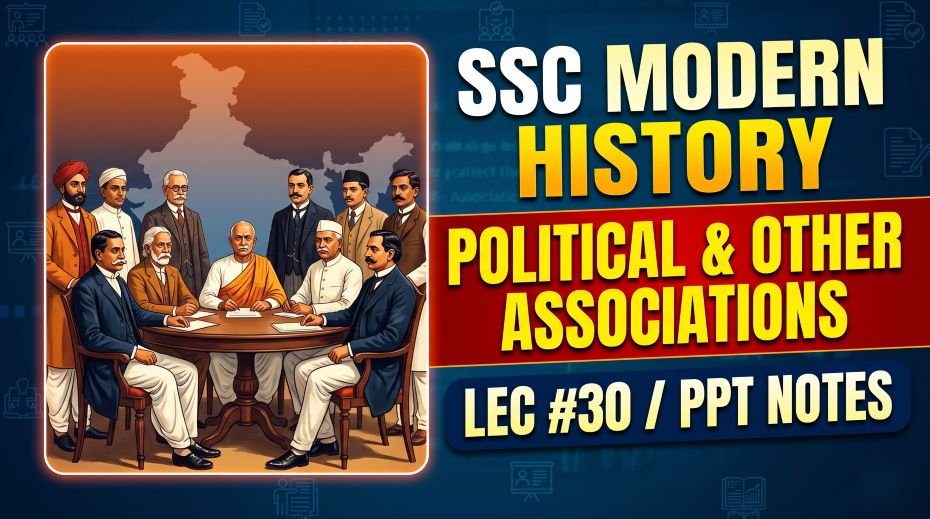 SSC History Political and other Associations PPT (LEC #30) 2 SSC History Political and other Associations PPT (LEC #30)