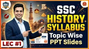 SlideSharePPT 1 SSC History Syllabus Topic Wise PPT Slides (LEC #1)