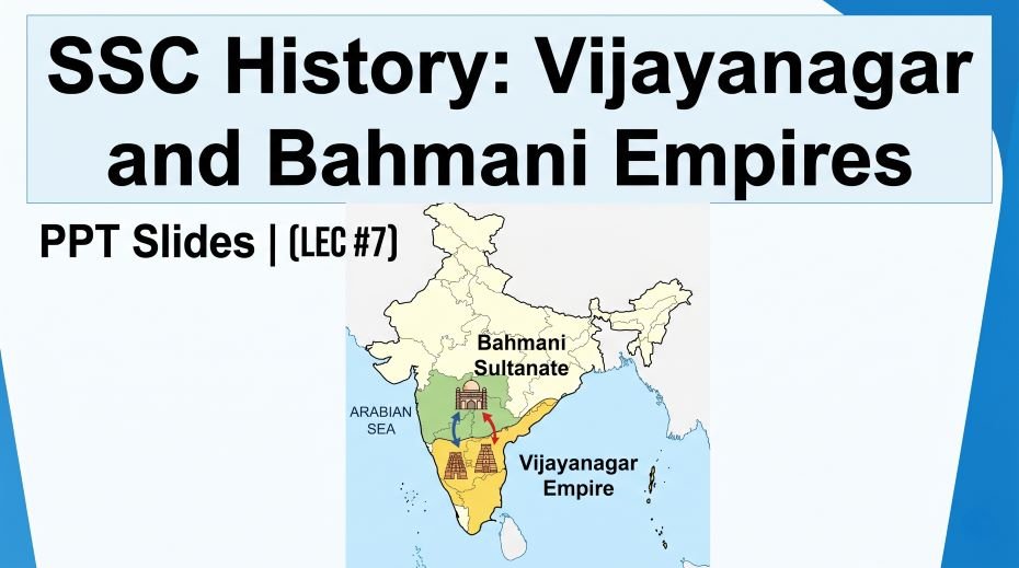 SSC History Vijayanagar and Bahmani Empire PPT Slides LEC #7