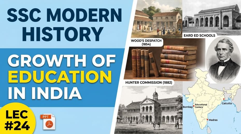 SSC Modern History Growth of Education in India PPT Slides (LEC #24)