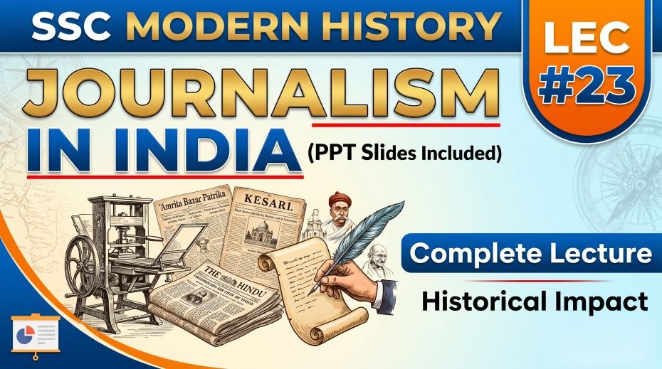 SSC Modern History Journalism in India PPT Slides (LEC #23)