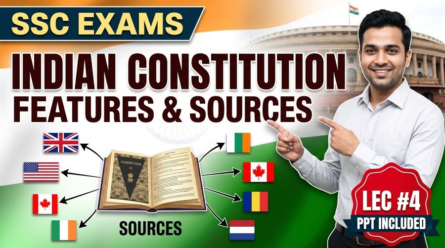 SSC Features and Sources of Indian Constitution PPT (LEC #4)