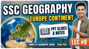 SlideSharePPT 1 SSC Geography Europe Continent PPT Slides (LEC #8)