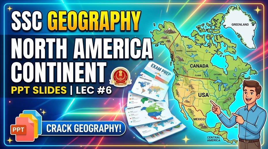 SSC Geography North America Continent PPT Slides (LEC #6)