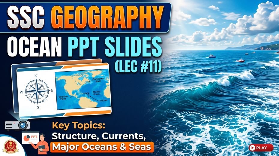 SSC Geography Ocean PPT Slides (LEC #11)