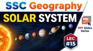 SSC Geography Solar System PPT Slides Download (LEC #15)