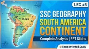 SlideSharePPT 1 SSC Geography South America Continent PPT Slides (LEC #5)