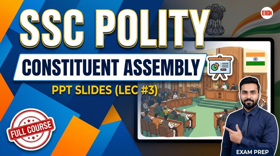 SSC Polity Constituent Assembly PPT Slides (LEC #3) 2 SSC Polity Constituent Assembly PPT Slides (LEC #3)