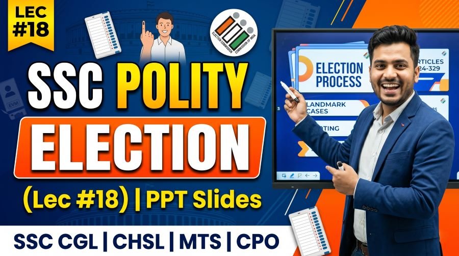 SSC Polity Election PPT Slides (LEC #18)