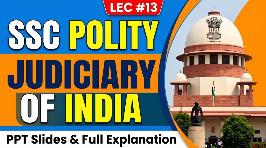SSC Polity Judiciary of India PPT Slides (LEC #13)