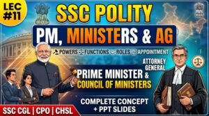 SSC Polity PM Ministers and AG PPT Slides (LEC #11)