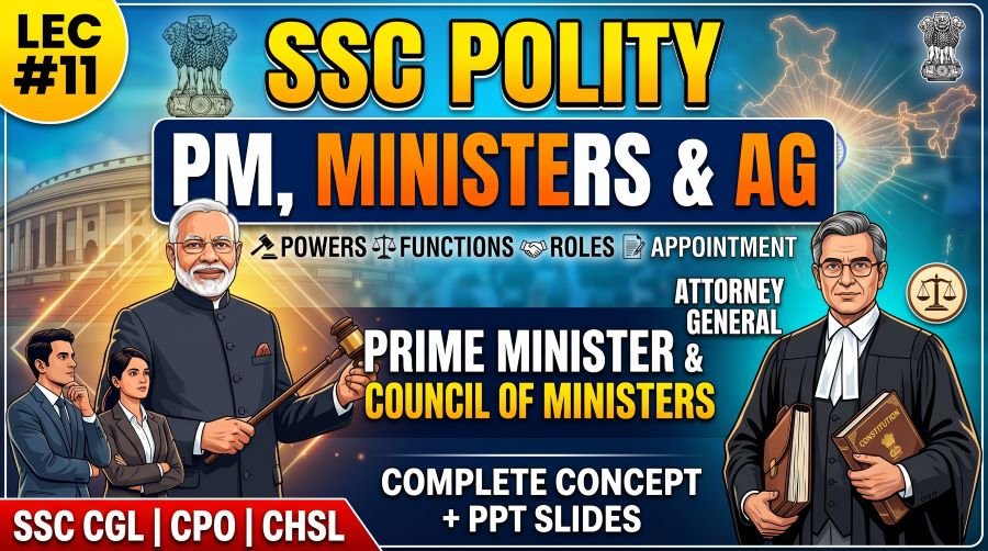 SSC Polity PM Ministers and AG PPT Slides (LEC #11)