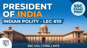 SSC Polity President PPT Slides (LEC #10)