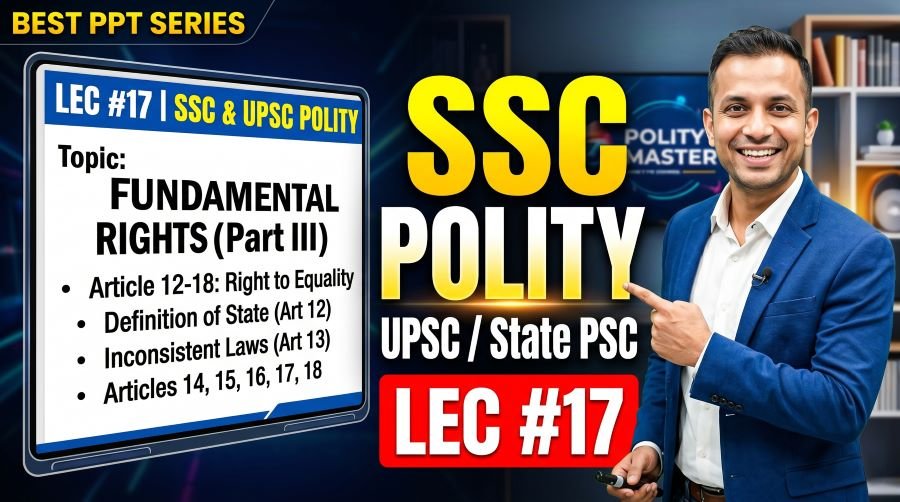 SSC Polity UPSC and State PSC PPT Slides (LEC #17)