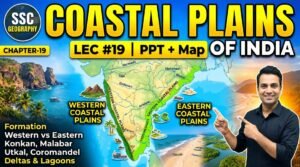 SSC Geography Coastal Plains PPT (LEC #19)