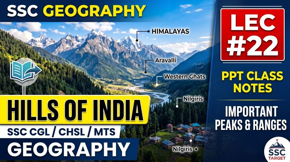 SSC Geography Hills of India PPT (LEC #22)