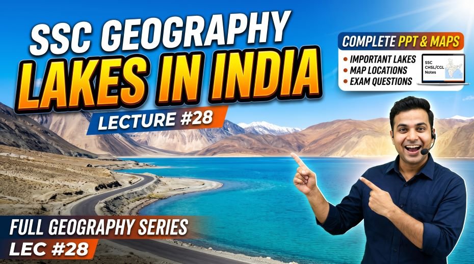 SSC Geography Lakes in India PPT (LEC #28) 2 SSC Geography Lakes in India PPT (LEC #28)