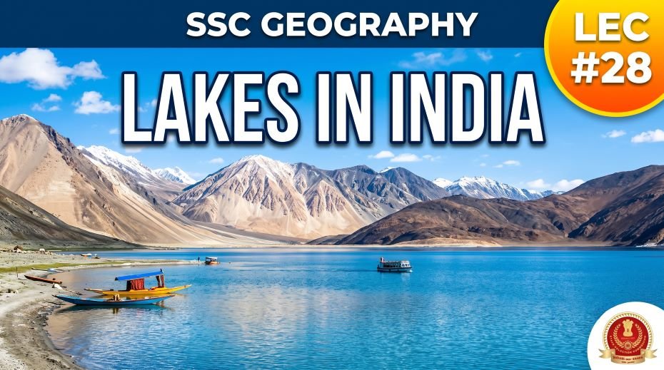 SSC Geography Lakes in India PPT (LEC #28) 3 SSC Geography Lakes in India PPT (LEC #28)