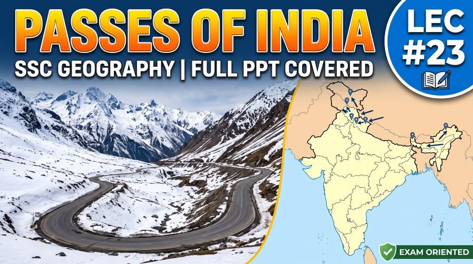 SSC Geography Passes of India PPT (LEC #23)