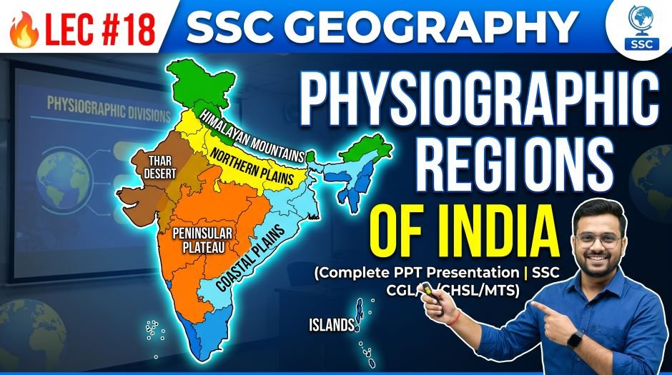 SSC Geography Physiographic Region of India PPT (LEC #18)