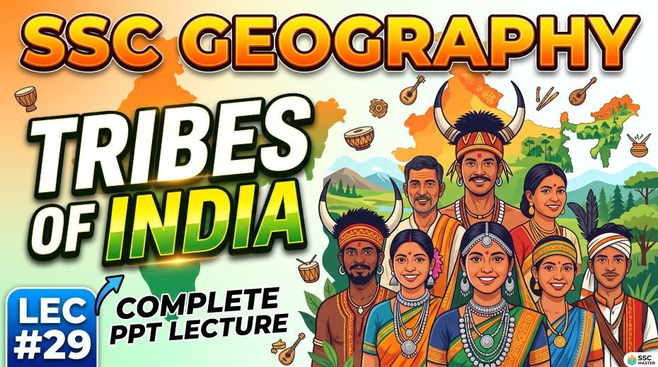 SSC Geography Tribes of India PPT (LEC #29)
